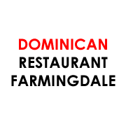 DOMINICAN RESTAURANT FARMINGDALE